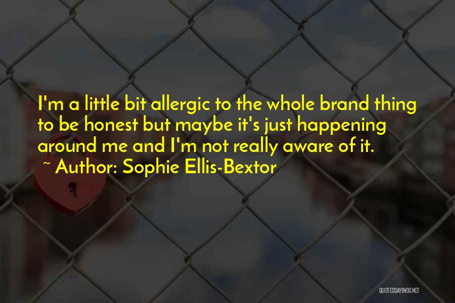 Sophie Ellis-Bextor Quotes 333780