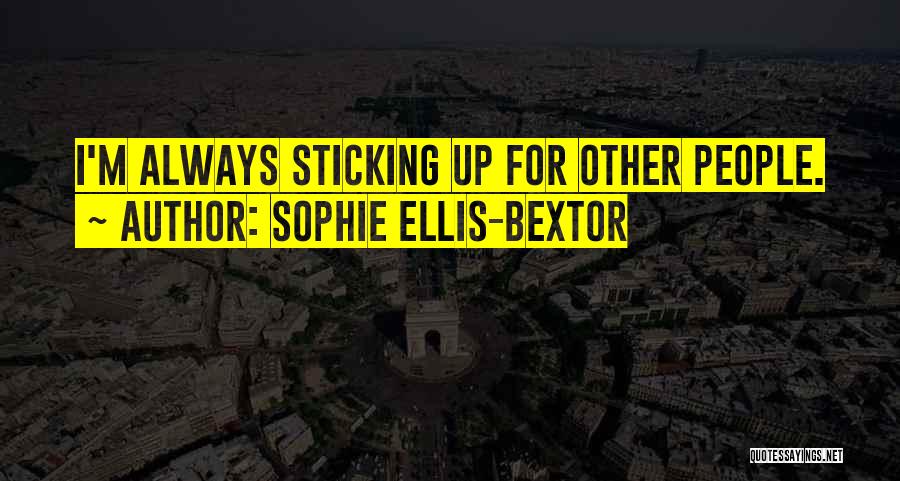 Sophie Ellis-Bextor Quotes 375322