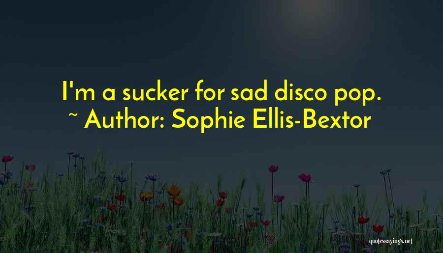Sophie Ellis-Bextor Quotes 877208
