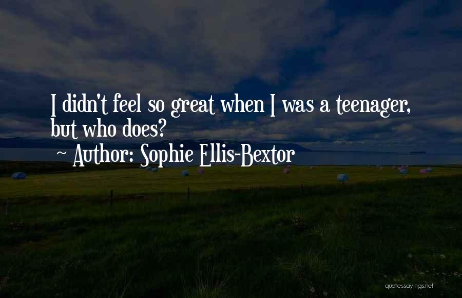 Sophie Ellis-Bextor Quotes 881481