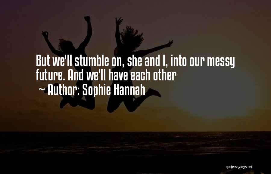 Sophie Hannah Quotes 1133813