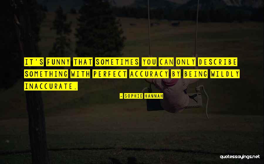 Sophie Hannah Quotes 2018286 Sophie Hannah Quotes 2018286