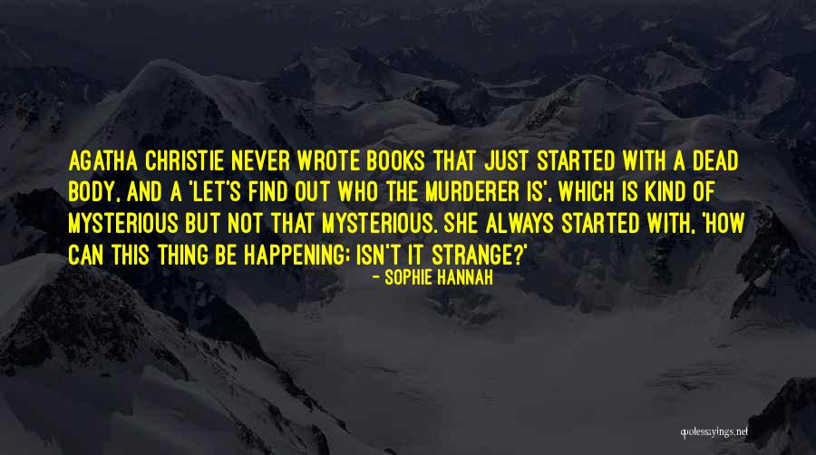 Sophie Hannah Quotes 209098