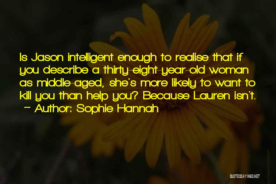 Sophie Hannah Quotes 342994