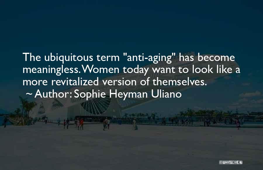 Sophie Heyman Uliano Quotes 947857