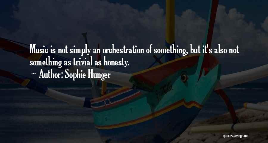 Sophie Hunger Quotes 1196958