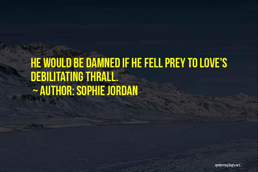 Sophie Jordan Quotes 1890077