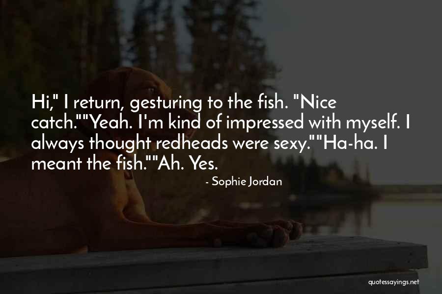 Sophie Jordan Quotes 500248