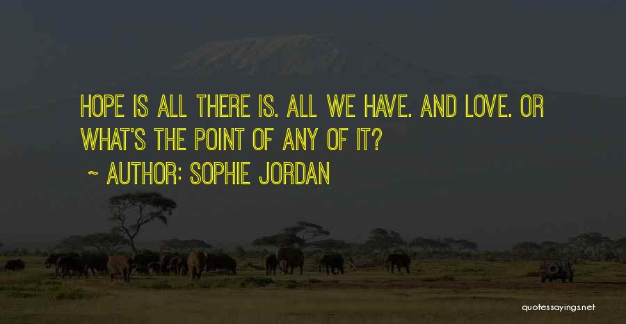 Sophie Jordan Quotes 729851