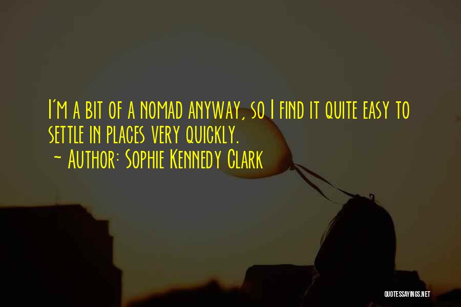 Sophie Kennedy Clark Quotes 1441998