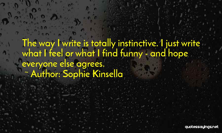 Sophie Kinsella Funny Quotes By Sophie Kinsella