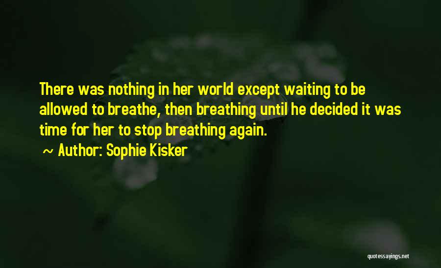 Sophie Kisker Quotes 1424527