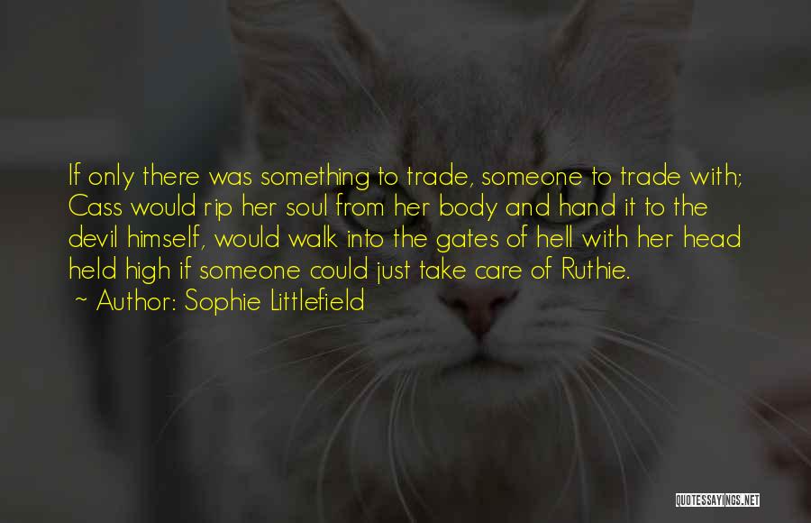 Sophie Littlefield Quotes 2268073