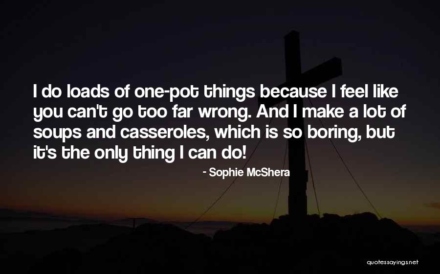 Sophie McShera Quotes 1390650