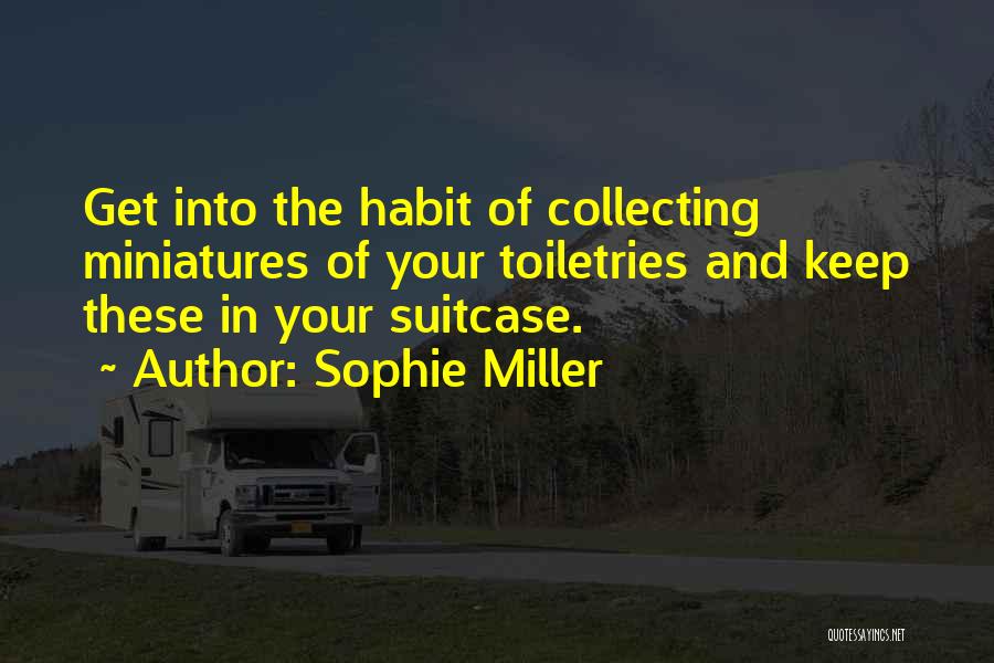 Sophie Miller Quotes 1336656