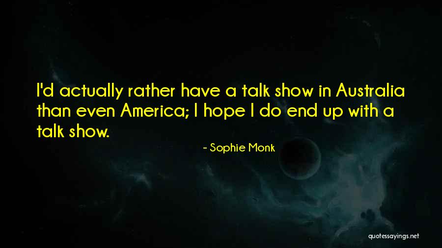 Sophie Monk Quotes 1551525 Sophie Monk Quotes 1551525