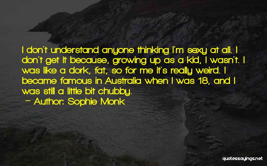 Sophie Monk Quotes 1679501