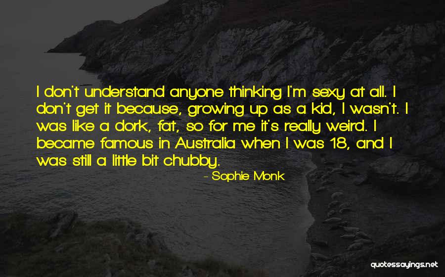 Sophie Monk Quotes 1679501 Sophie Monk Quotes 1679501