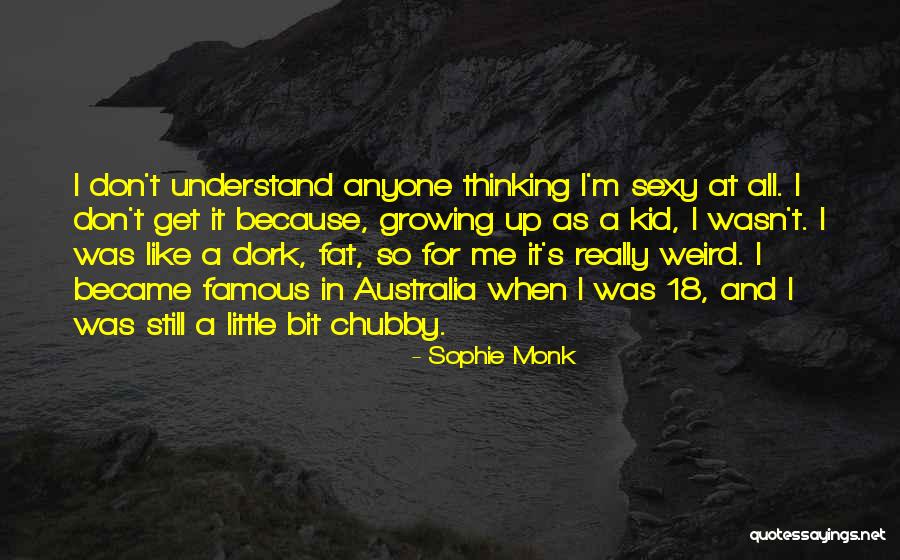 Sophie Monk Quotes 1679501