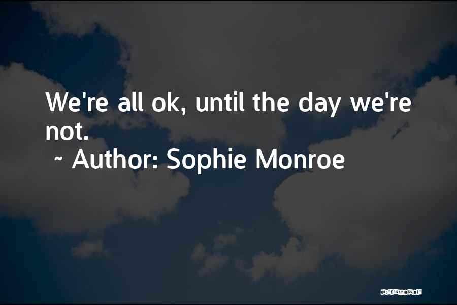 Sophie Monroe Quotes 1506599