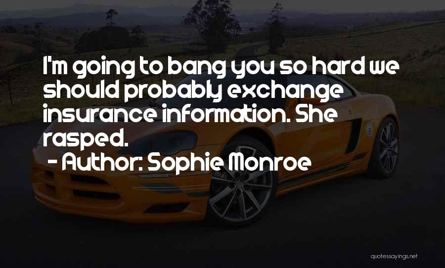 Sophie Monroe Quotes 156377