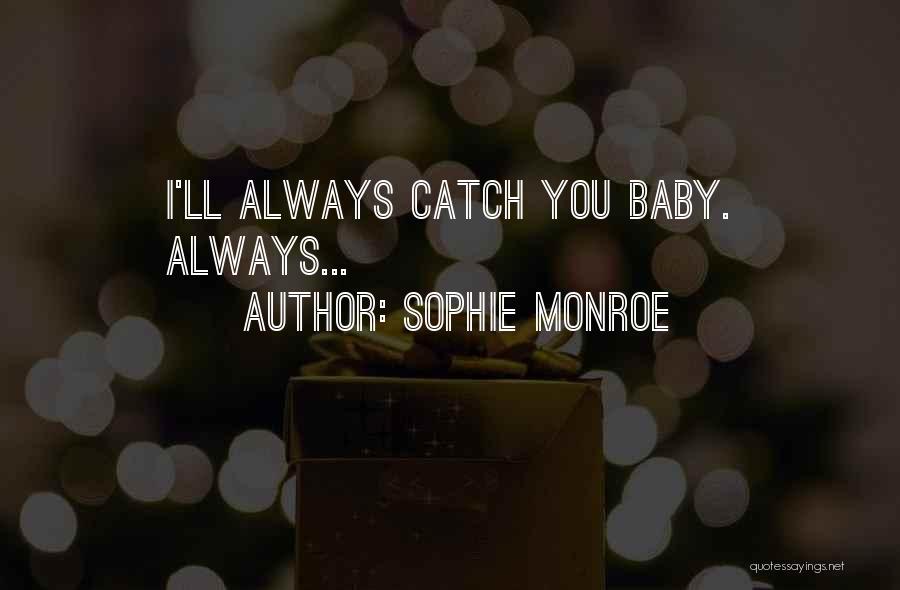 Sophie Monroe Quotes 1764789