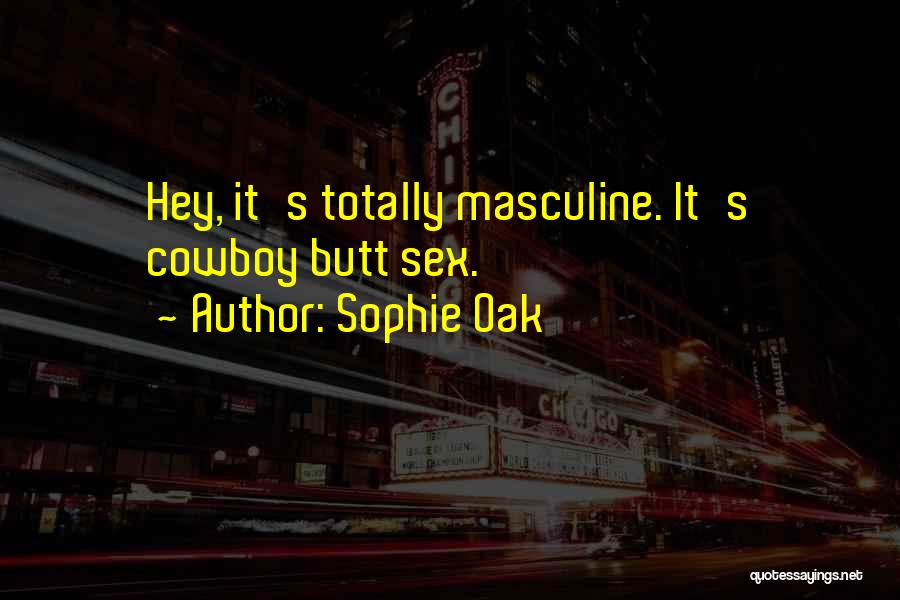Sophie Oak Quotes 1473190