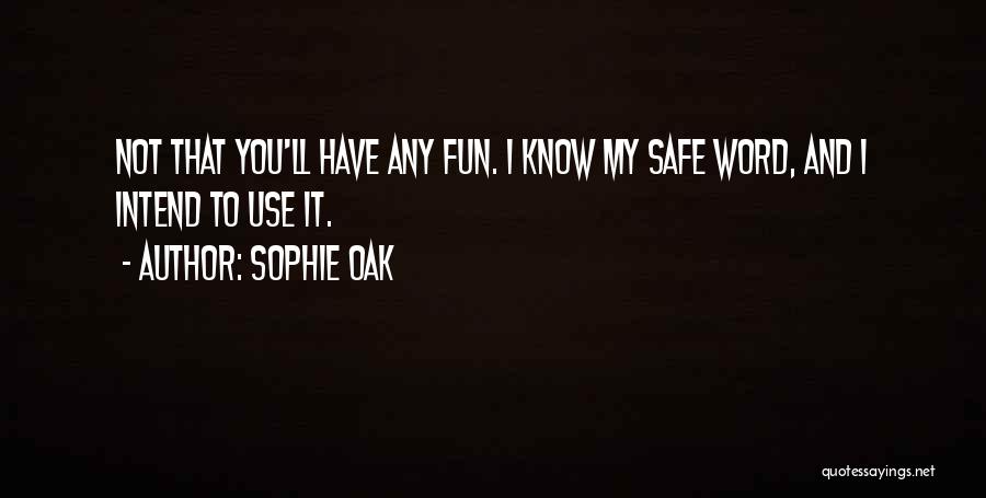 Sophie Oak Quotes 2252679
