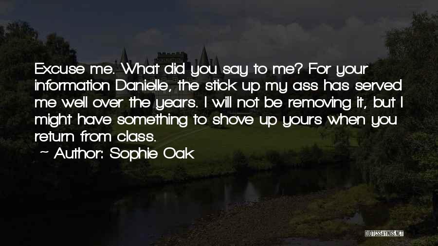Sophie Oak Quotes 486491