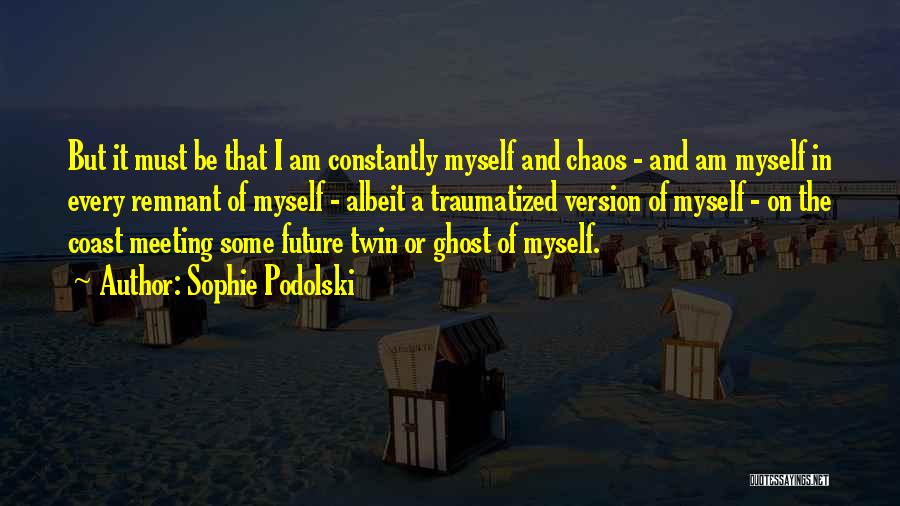 Sophie Podolski Quotes 1562061