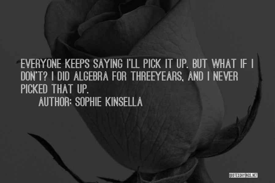 Sophie Quotes By Sophie Kinsella