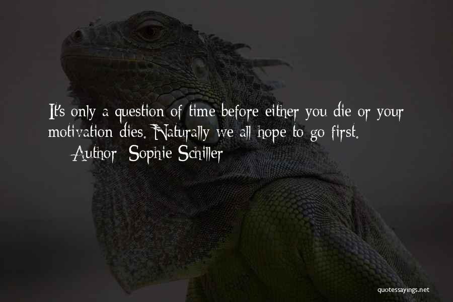 Sophie Schiller Quotes 750160