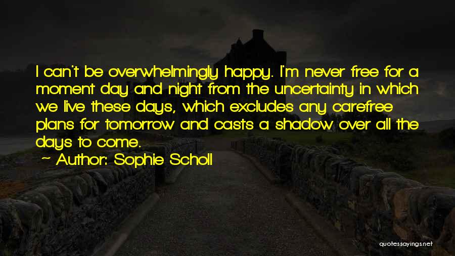 Sophie Scholl Quotes 1562102