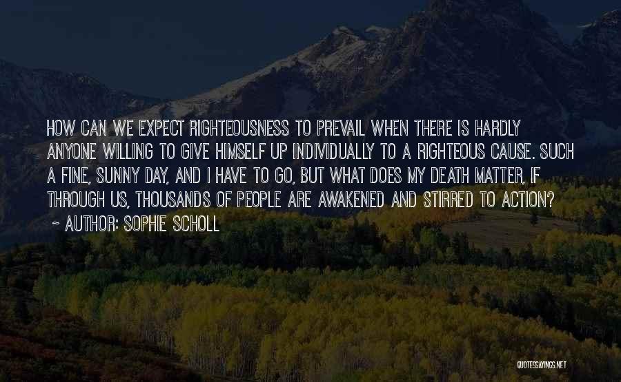 Sophie Scholl Quotes 633021