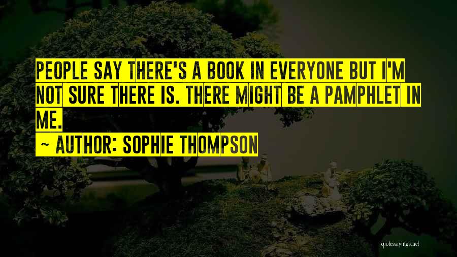 Sophie Thompson Quotes 376396
