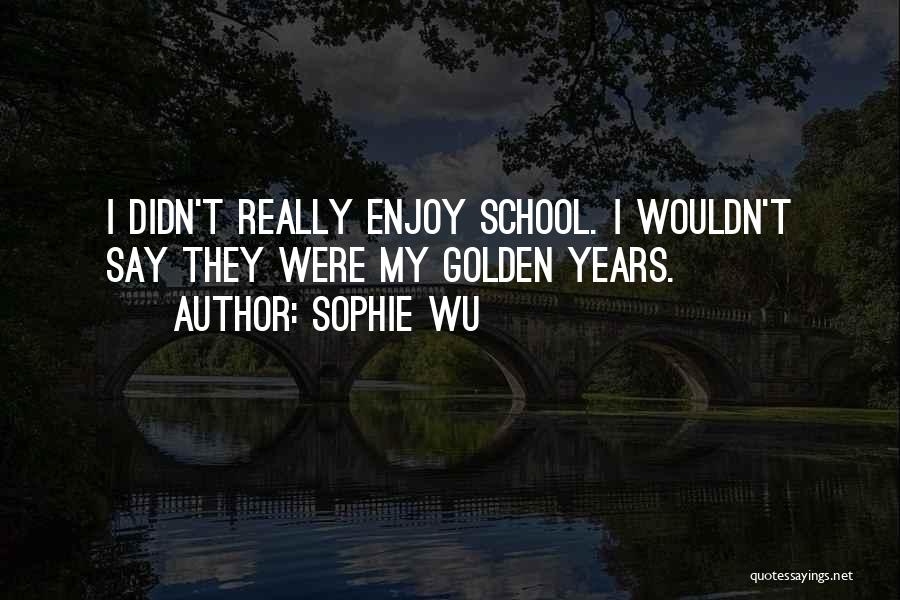 Sophie Wu Quotes 237706