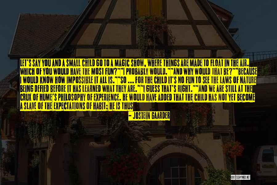 Sophie's World Quotes By Jostein Gaarder Sophie's World Quotes By Jostein Gaarder