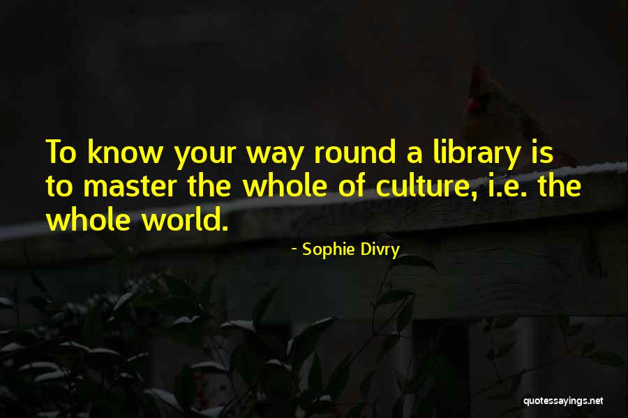 Sophie's World Quotes By Sophie Divry Sophie's World Quotes By Sophie Divry