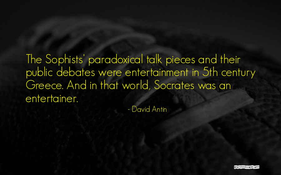 Sophism Examples Quotes By David Antin Sophism Examples Quotes By David Antin