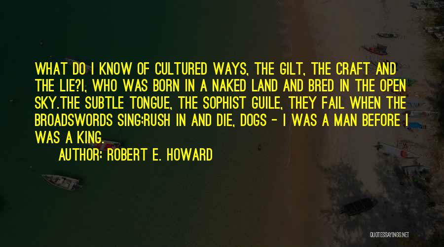 Sophist Quotes By Robert E. Howard