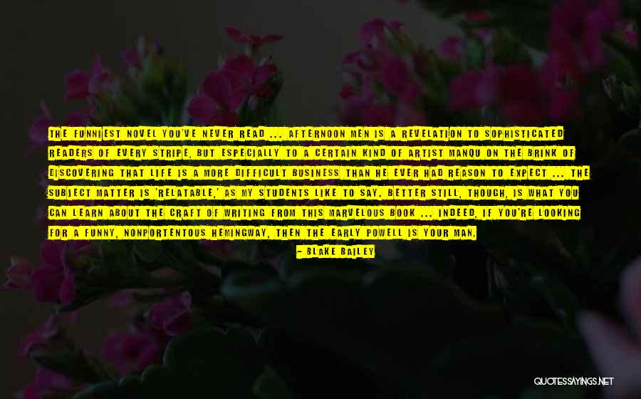 Sophisticated Life Quotes By Blake Bailey Sophisticated Life Quotes By Blake Bailey