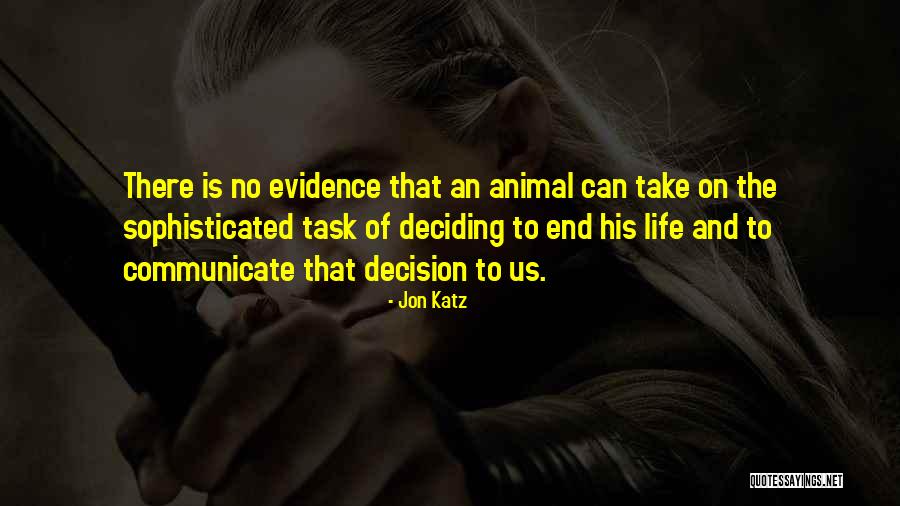 Sophisticated Life Quotes By Jon Katz Sophisticated Life Quotes By Jon Katz