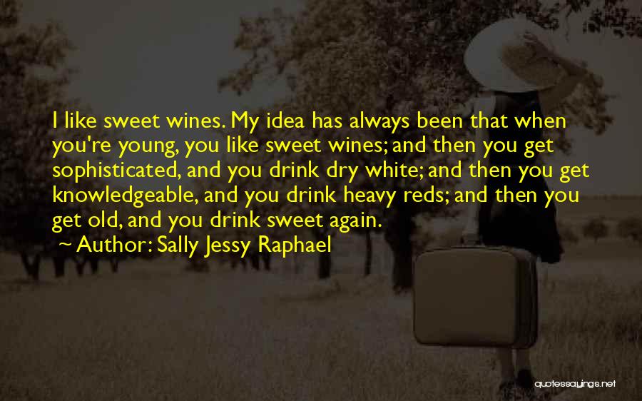 Sophisticated Wine Quotes By Sally Jessy Raphael