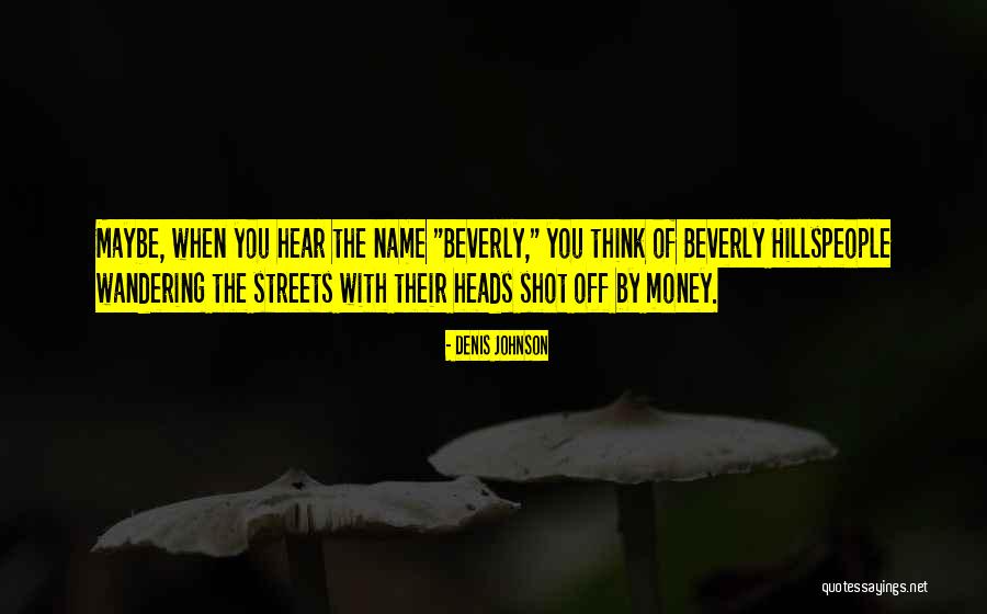 Sophisticates Magazine Quotes By Denis Johnson Sophisticates Magazine Quotes By Denis Johnson
