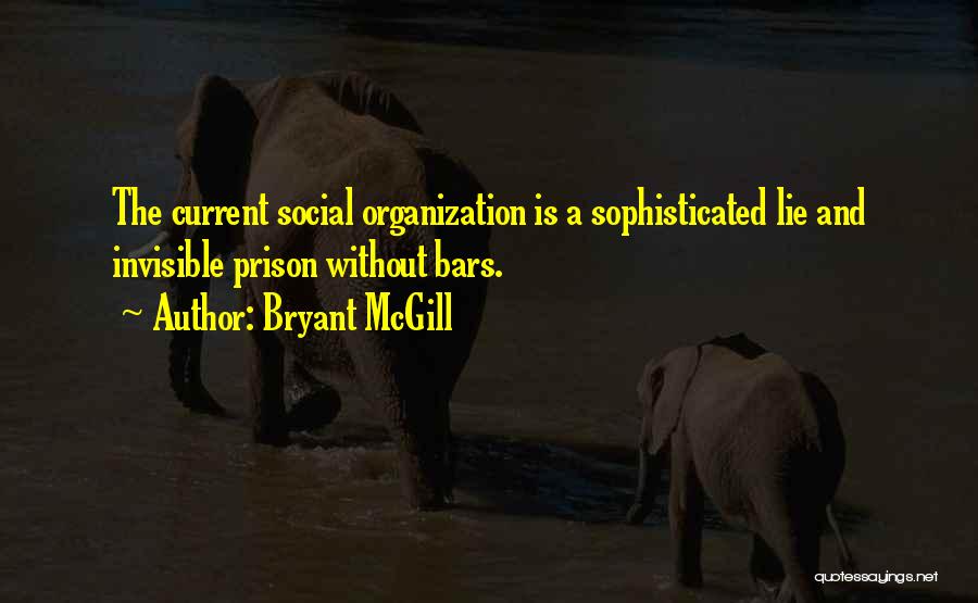 Sophistication Quotes By Bryant McGill