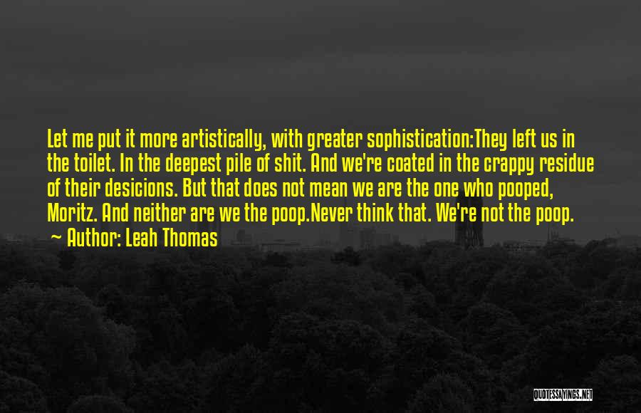 Sophistication Quotes By Leah Thomas