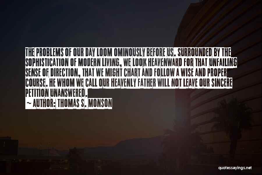 Sophistication Quotes By Thomas S. Monson