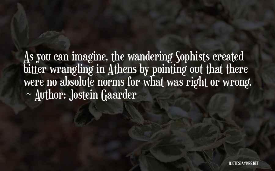 Sophists Quotes By Jostein Gaarder