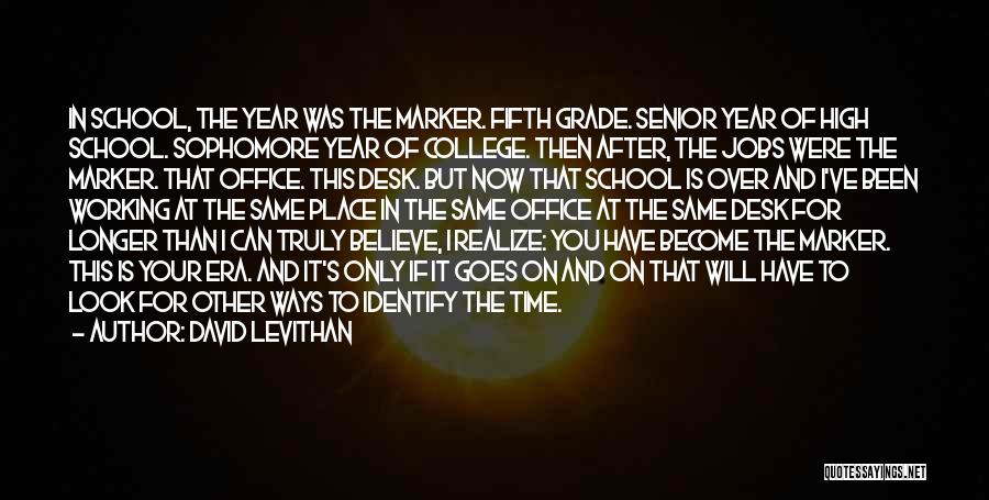 Sophomore Year In High School Quotes By David Levithan