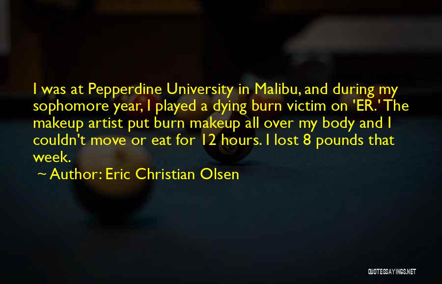 Sophomore Year Quotes By Eric Christian Olsen